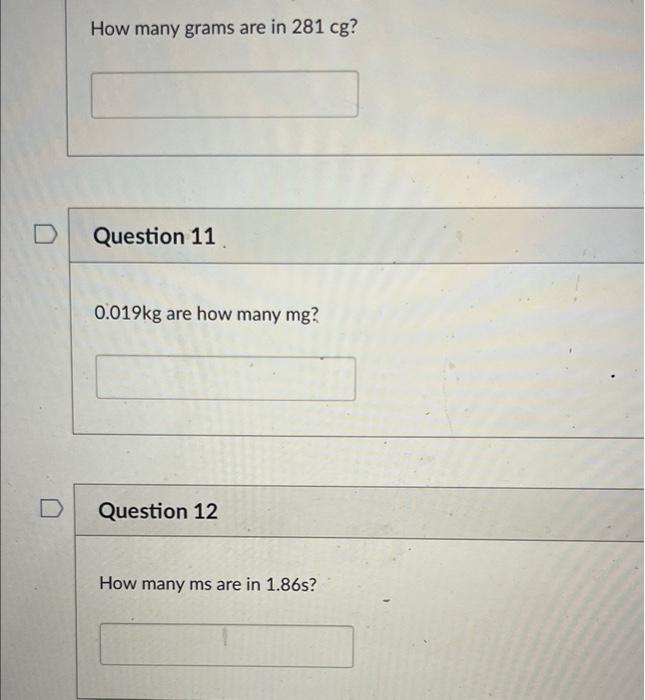 D How Many Grams Are In 281 Cg Question 11 0 019kg Are How Many Mg Question 12 How Many Ms Are In 1 86s 1