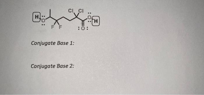 4 For The Compounds Below A Draw Both Conjugate Base 1 And Conjugate Base 2 Determine Which Of The Two Protons Is Mo 2