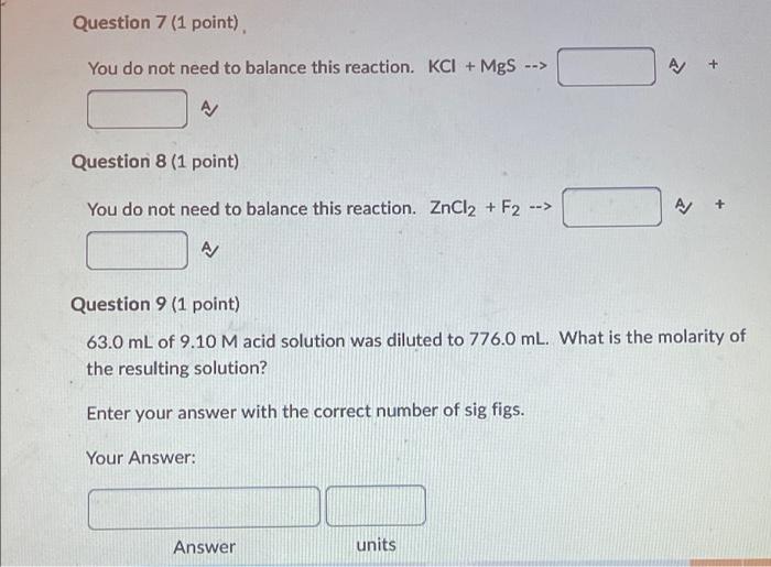 Question 7 1 Point You Do Not Need To Balance This Reaction Kci Mgs Question 8 1 Point You Do Not Need To Ba 1