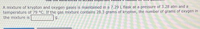 A Mixture Of Methane And Hydrogen Gases In A 6 44 L Flask At 17 C Contains 3 51 Grams Of Methane And 0 120 Grams Of H 2