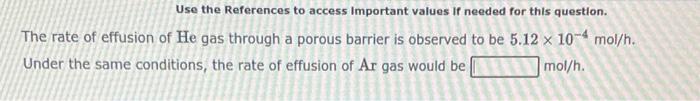 Use The References To Access Important Values If Needed For This Question The Average Molecular Speed In A Sample Of He 2