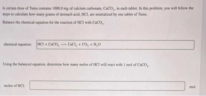 A Certain Dose Of Tums Contains 1000 0 Mg Of Calcium Carbonate Caco In Each Tablet In This Problem You Will Follow 1