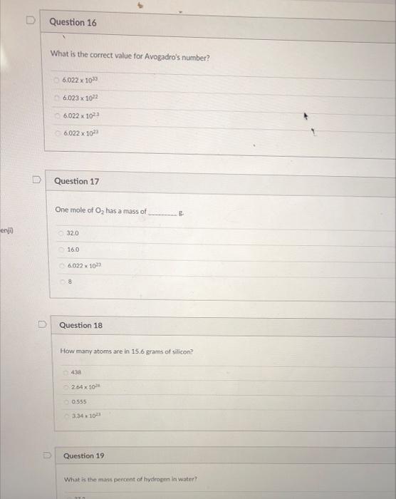 Enji U U Question 16 What Is The Correct Value For Avogadro S Number N 6 022 X 10 3 06 023 X 1022 6 022 X 1023 6 022 X 1