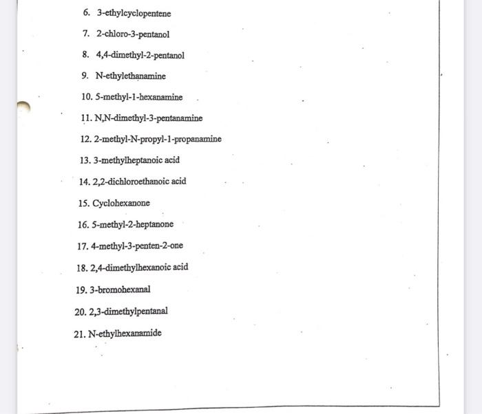 6 3 Ethylcyclopentene 7 2 Chloro 3 Pentanol 8 4 4 Dimethyl 2 Pentanol 9 N Ethylethanamine 10 5 Methyl 1 Hexanamine 1