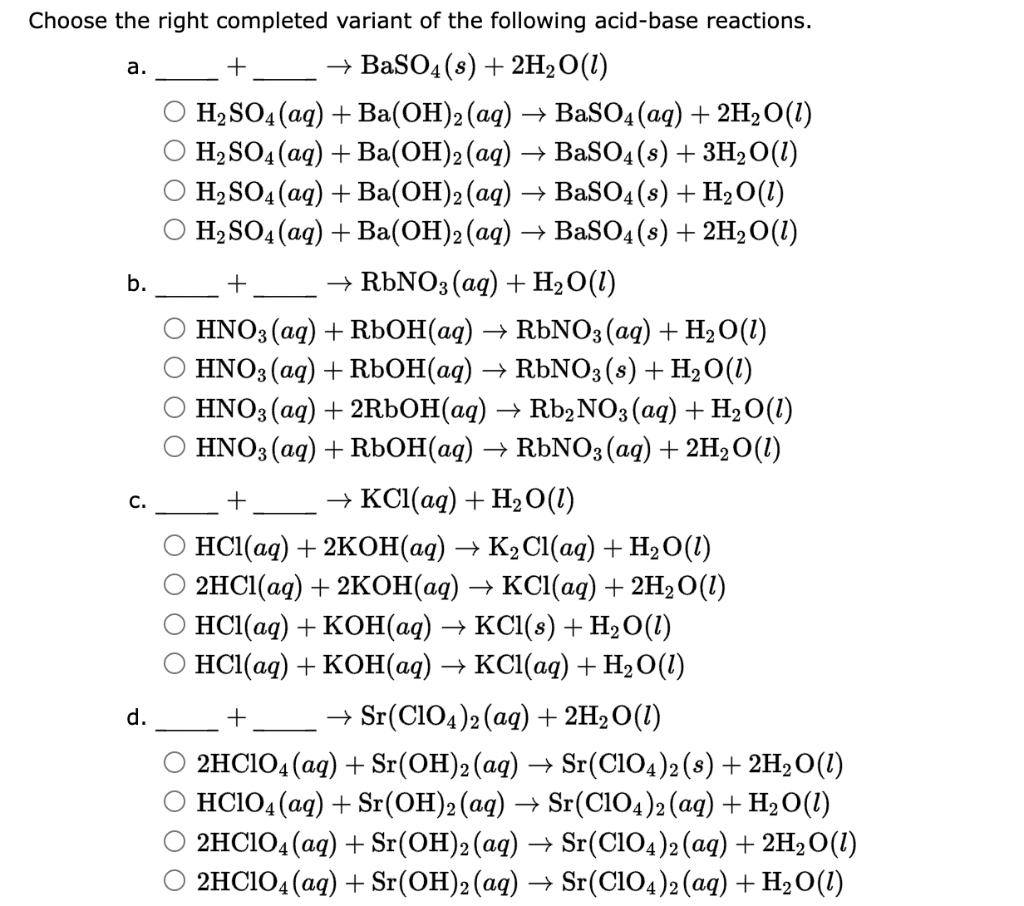 Choose The Right Completed Variant Of The Following Acid Base Reactions Baso4 S 2h O 1 H So4 Aq Ba Oh 2 Aq 1