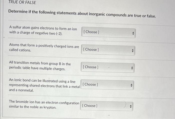 True Or False Determine If The Following Statements About Inorganic Compounds Are True Or False A Sulfur Atom Gains Ele 1