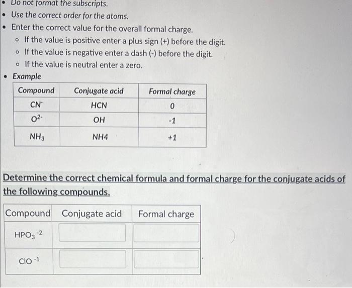 Do Not Format The Subscripts Use The Correct Order For The Atoms Enter The Correct Value For The Overall Formal Charge 1
