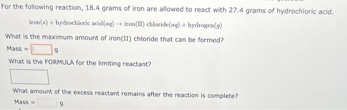 For The Following Reaction 18 4 Grams Of Iron Are Allowed To React With 27 4 Grams Of Hydrochloric Acid Iron S Hydr 1