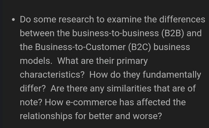 Do Some Research To Examine The Differences Between The Business To Business B2b And The Business To Customer B2c 1