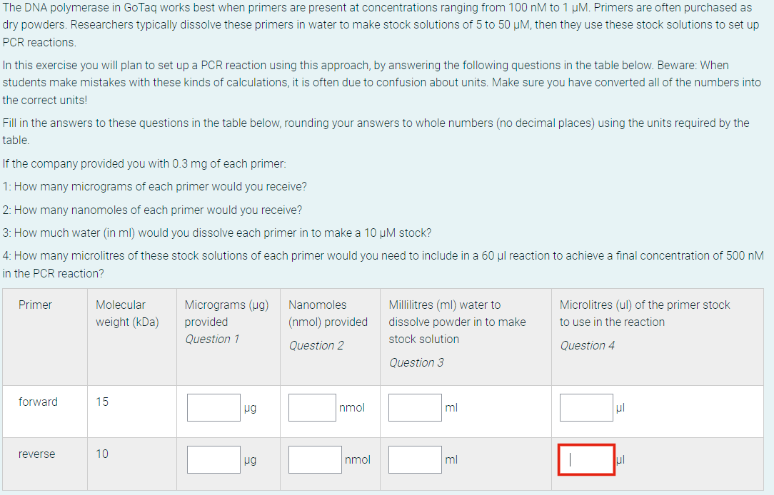 The Dna Polymerase In Gotaq Works Best When Primers Are Present At Concentrations Ranging From 100 Nm To 1 Um Primers A 1