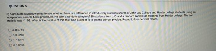 Question 6 6 What Is The Correct Conclusion At 10 Level Of Significance In The Test In Problem 5 O A No Difference 3