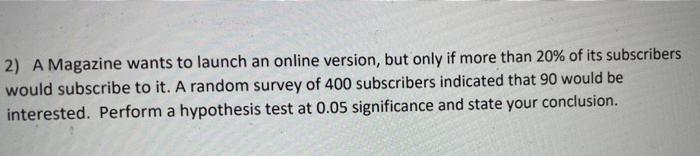 But Im Not Given Enough Info To Determine Which Testing To Use If You Could Guide Me Thank You 1