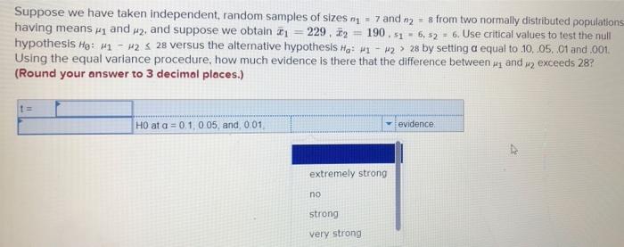 Suppose We Have Taken Independent Random Samples Of Sizes 7 And N 8 From Two Normally Distributed Populations Having M 1