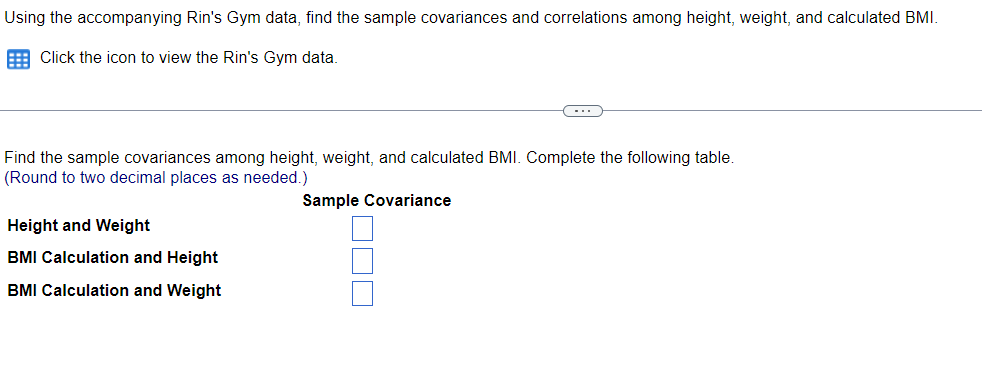 Using The Accompanying Rin S Gym Data Find The Sample Covariances And Correlations Among Height Weight And Calculated 1
