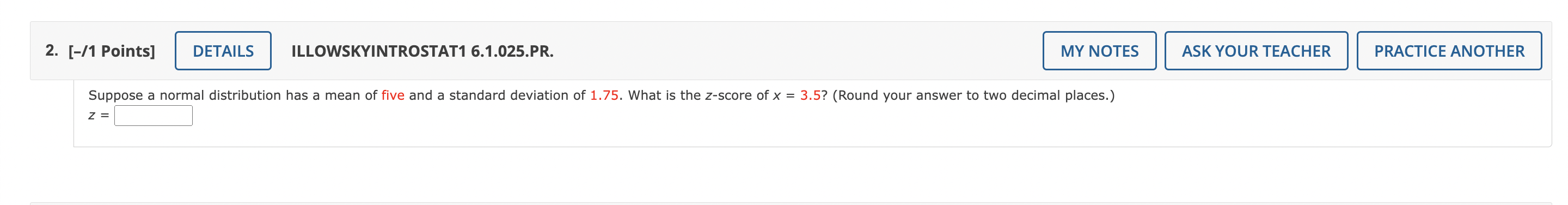 2 1 Points Details Illowskyintrostat1 6 1 025 Pr My Notes Suppose A Normal Distribution Has A Mean Of Five And A S 1