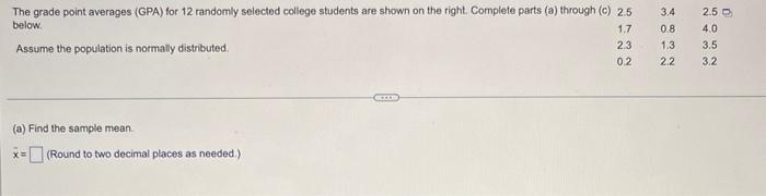 The Grade Point Averages Gpa For 12 Randomly Selected College Students Are Shown On The Right Complete Parts A Thro 1