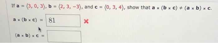 If A 3 0 3 B 2 3 3 And C 0 3 4 Show That A B C A X B C A X Bx C 81 X A X B C 2