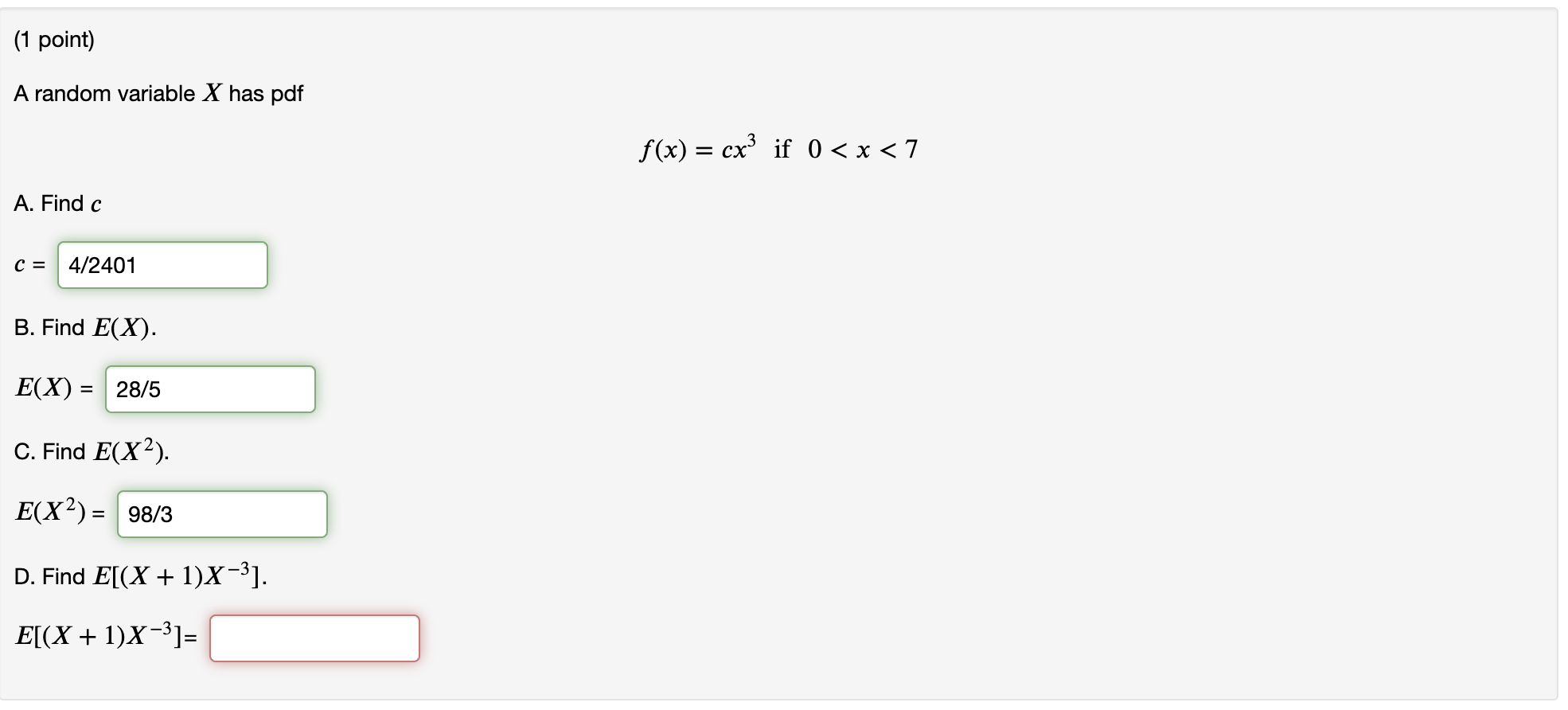 1 Point A Random Variable X Has Pdf A Find C C 4 2401 B Find E X E X 28 5 C Find E X E X 98 3 D Find 1