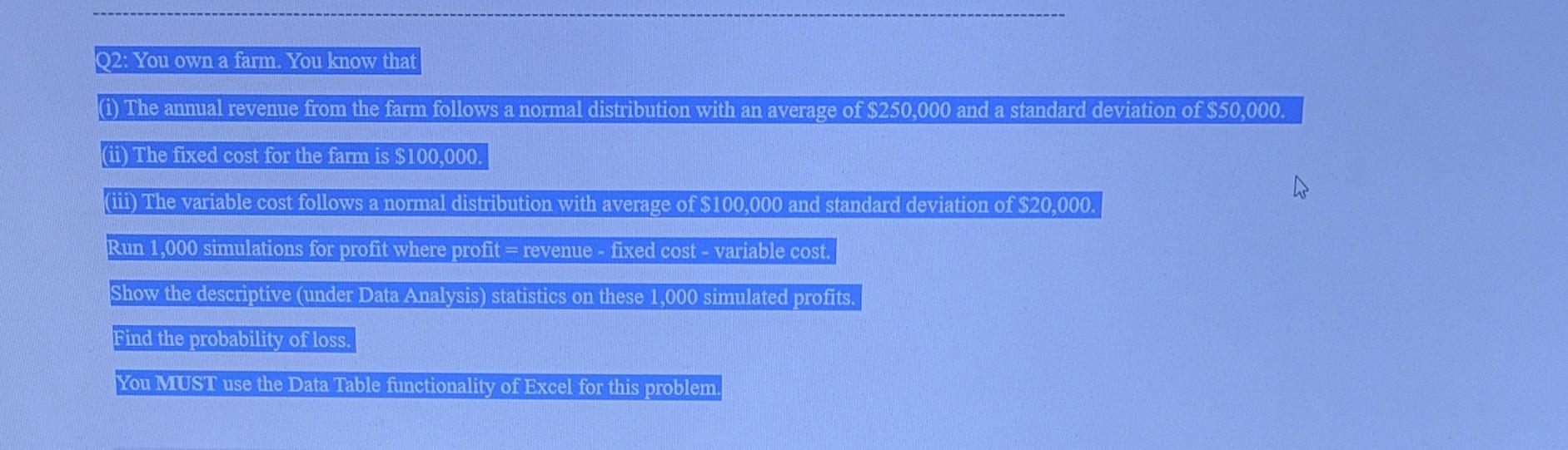 Q2 You Own A Farm You Know That I The Annual Revenue From The Farm Follows A Normal Distribution With An Average Of 1