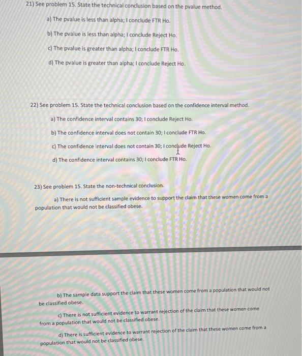21 See Problem 15 State The Technical Conclusion Based On The Pvalue Method A The Pvalue Is Less Than Alpha I Concl 1