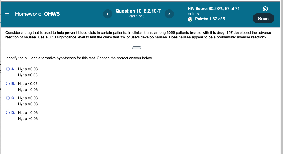 Homework Ohw5 O A Ho P 0 03 H P 0 03 Consider A Drug That Is Used To Help Prevent Blood Clots In Certain Patients 1