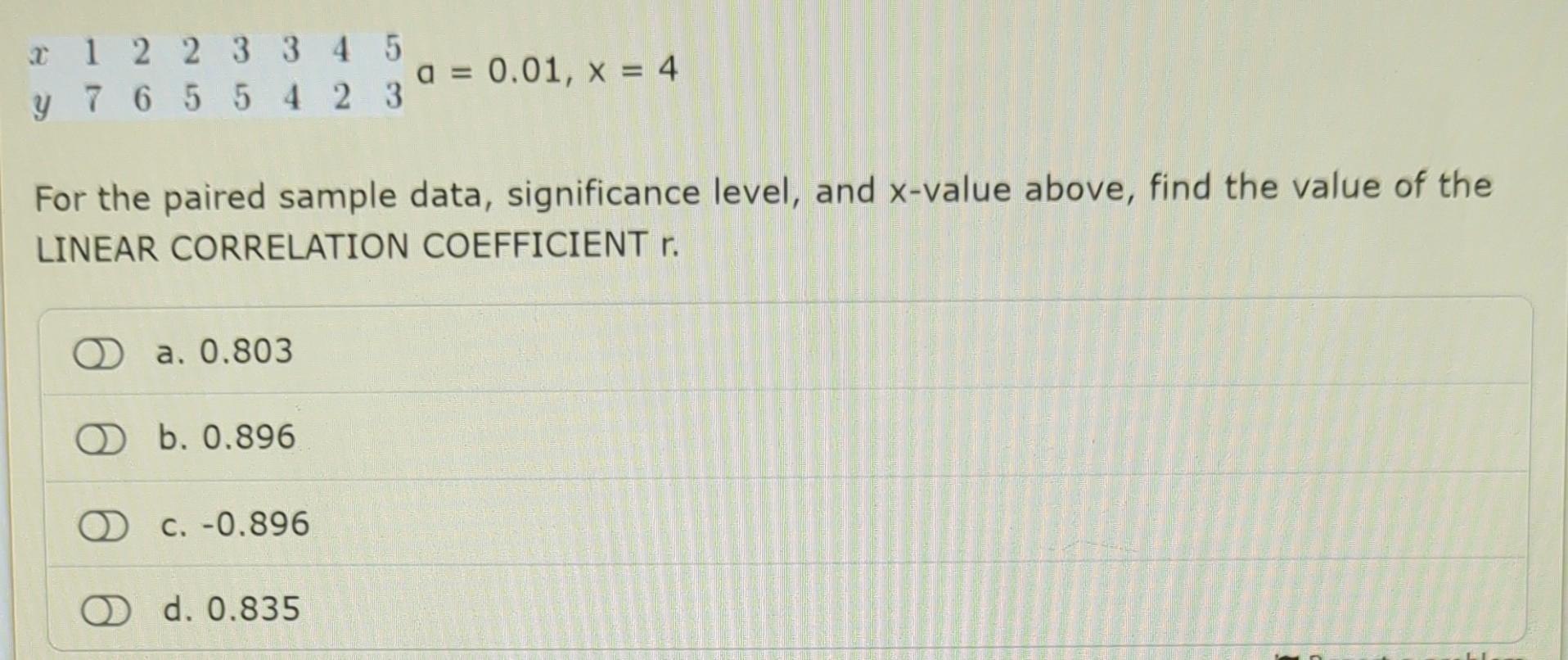 1223345 Y 7655423 For The Paired Sample Data Significance Level And X Value Above Find The Value Of The Linear Correl 1