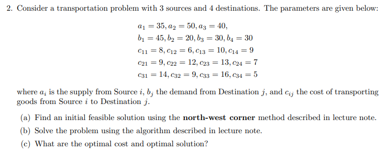 2 Consider A Transportation Problem With 3 Sources And 4 Destinations The Parameters Are Given Below A1 35 02 1