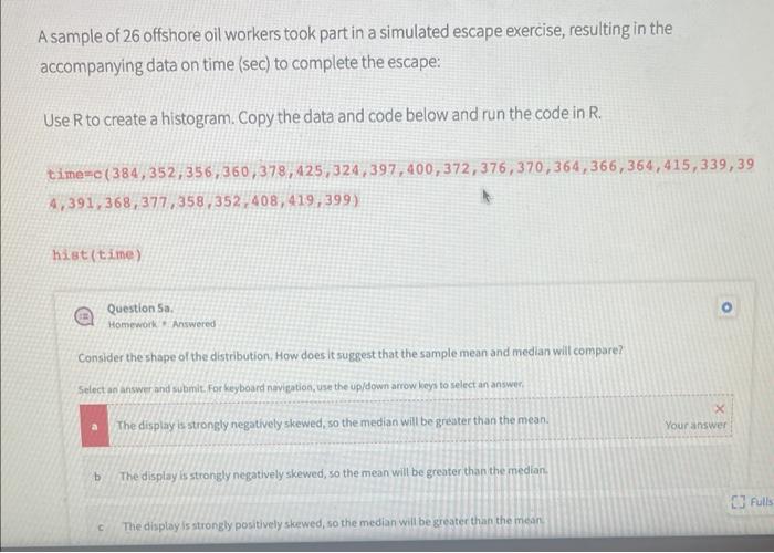 A Sample Of 26 Offshore Oil Workers Took Part In A Simulated Escape Exercise Resulting In The Accompanying Data On Time 1
