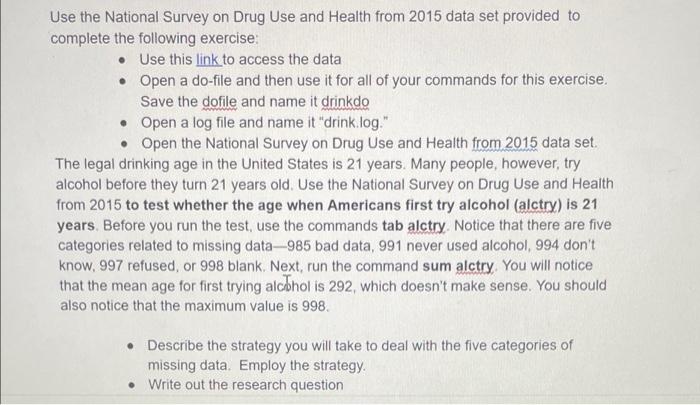 Use The National Survey On Drug Use And Health From 2015 Data Set Provided To Complete The Following Exercise Use Thi 1