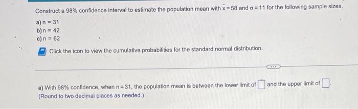 Construct A 99 Confidence Interval To Estimate The Population Mean With X 118 And A 28 For The Following Sample Sizes 2
