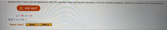 Assume That X Has A Normal Distribution With The Specified Mean And Standard Deviation Find The Indicated Probability 1