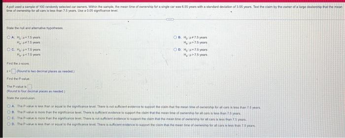 A Pol Used A Sample Of 100 Randomly Selected Car Owners Within The Sample The Mean Time Of Ownership For A Single Car 1