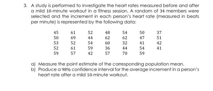3 A Study Is Performed To Investigate The Heart Rates Measured Before And After A Mild 10 Minute Workout In A Fitness S 1
