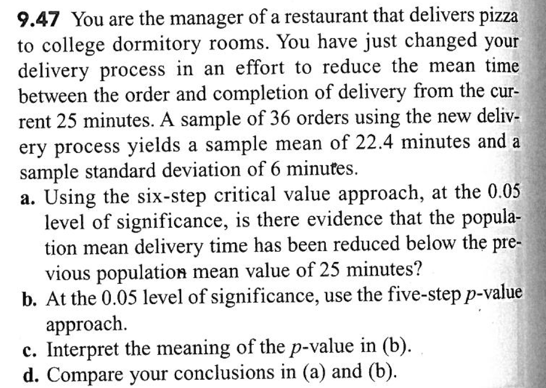 9 47 You Are The Manager Of A Restaurant That Delivers Pizza To College Dormitory Rooms You Have Just Changed Your Deli 1