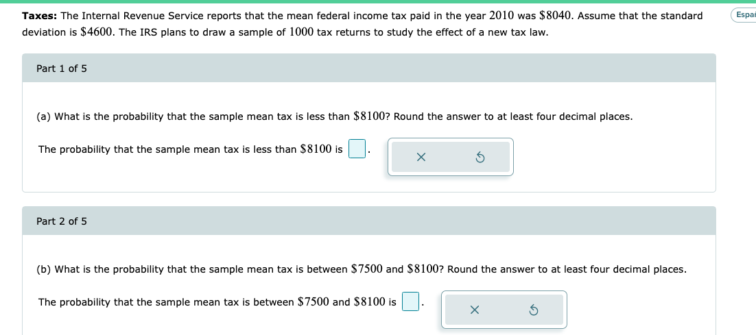 Taxes The Internal Revenue Service Reports That The Mean Federal Income Tax Paid In The Year 2010 Was 8040 Assume Tha 1
