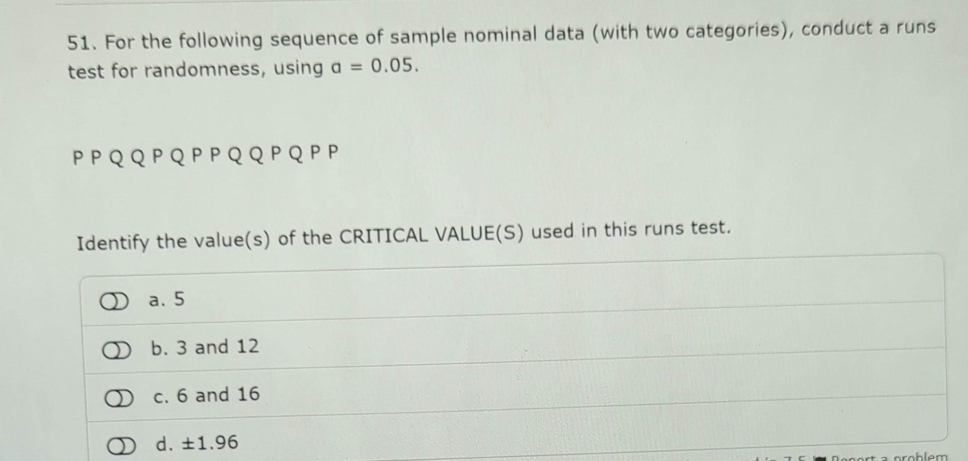 50 For The Following Sequence Of Sample Nominal Data With Two Categories Conduct A Runs Test For Randomness Using A 2