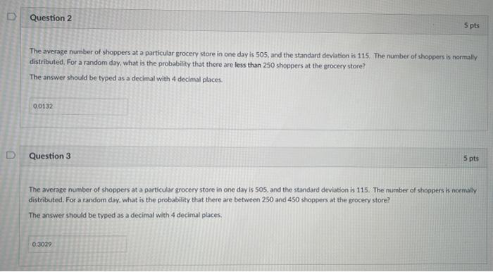 Question 2 The Average Number Of Shoppers At A Particular Grocery Store In One Day Is 505 And The Standard Deviation Is 1