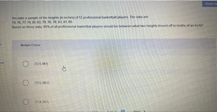 Ces You Take A Sample Of The Heights In Inches Of 12 Professional Basketball Players The Data Are 79 76 77 79 81 1