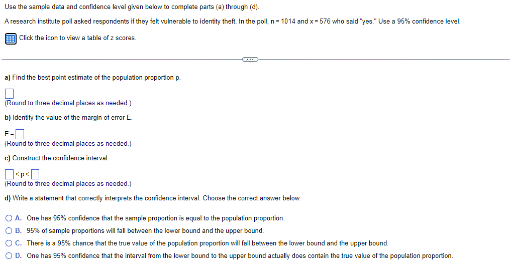 Use The Sample Data And Confidence Level Given Below To Complete Parts A Through D A Research Institute Poll Asked 1