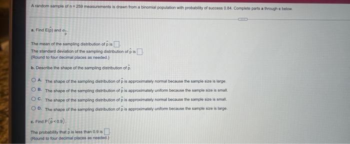 A Random Sample Of N 250 Measurements Is Drawn From A Binomial Population With Probability Of Success 0 84 Complete Par 1