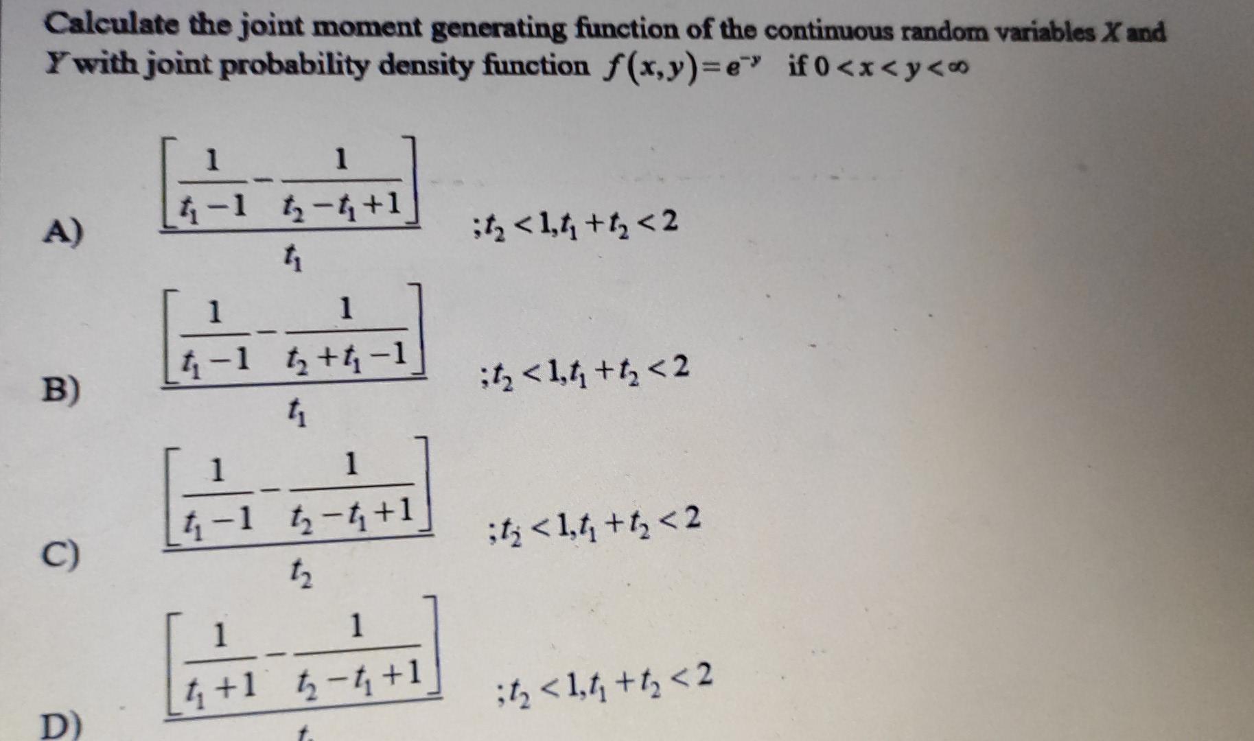 Calculate The Joint Moment Generating Function Of The Continuous Random Variables X And Y With Joint Probability Density 1