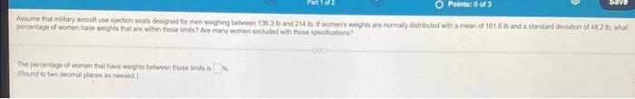 Points 0 Of 3 Assume That Military Aircraft Use Ejection Seats Designed For Men Weighing Between 136 3 Lb And 214 B If 1