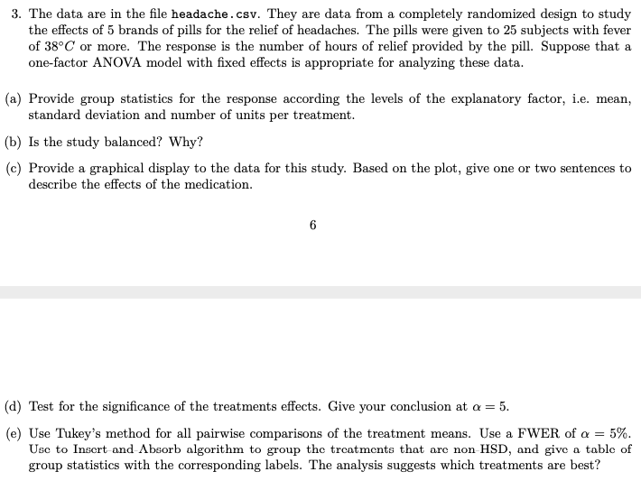 3 The Data Are In The File Headache Csv They Are Data From A Completely Randomized Design To Study The Effects Of 5 Br 1