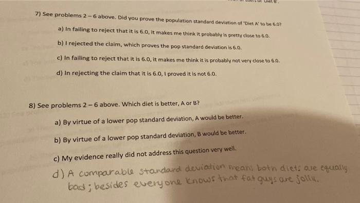 7 See Problems 2 6 Above Did You Prove The Population Standard Deviation Of Diet A To Be 6 07 A In Failing To Rejec 1