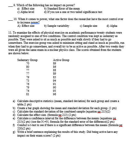 9 Which Of The Following A Effect Size C Alpha Level 10 When It Comes To Power What One Factor Does The Researcher 1