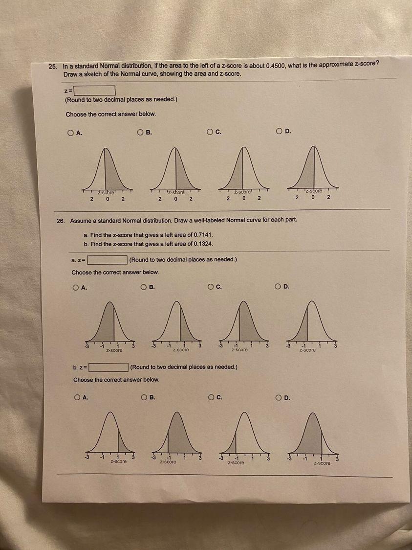 25 In A Standard Normal Distribution If The Area To The Left Of A Z Score Is About 0 4500 What Is The Approximate Z S 1