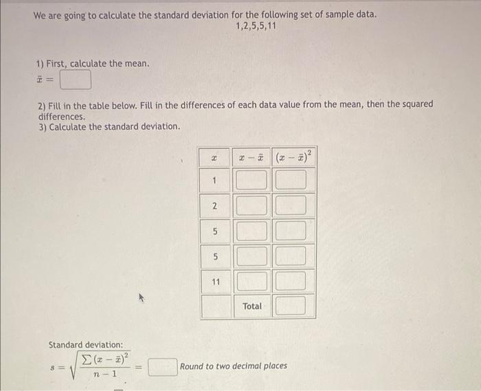 We Are Going To Calculate The Standard Deviation For The Following Set Of Sample Data 1 2 5 5 11 1 First Calculate Th 1