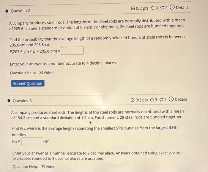 0 2 Pts 32 Details A Company Produces Steel Rods The Lengths Of The Steel Rods Are Normally Distributed With A Mean Of 1