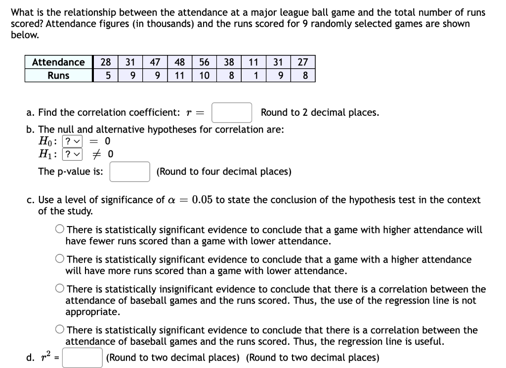What Is The Relationship Between The Attendance At A Major League Ball Game And The Total Number Of Runs Scored Attenda 1