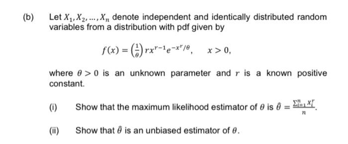 B Let X X2 X Denote Independent And Identically Distributed Random Variables From A Distribution With Pdf Give 1